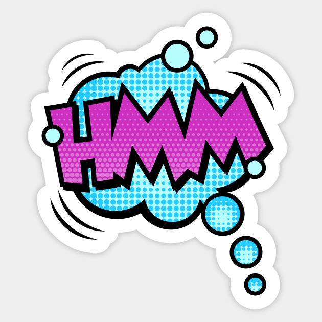 HMM Comic Speech Bubble Comic Sticker TeePublic